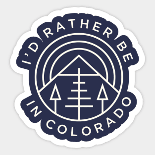 Colorado Mountains I'd Rather Be In Colorado Hiking Fishing Sticker